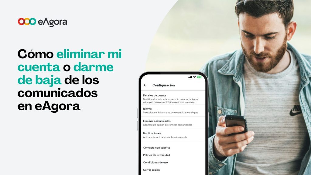 Cómo eliminar mi cuenta o darme de baja de los comunicados en eAgora