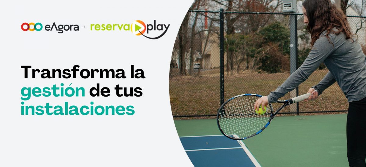 ¡Nueva alianza, nuevas facilidades para ti! Descubre la integración de eAgora con ReservaPlay