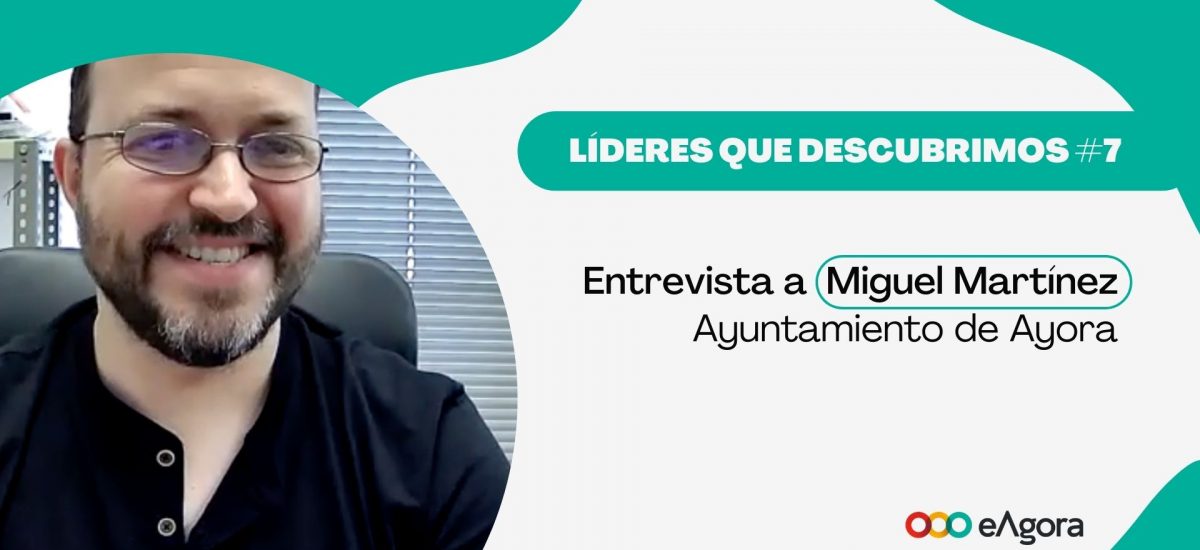 Miguel Martínez, Responsable Dpto. de Informática en el Ayuntamiento de Ayora, en #LíderesQueDescubrimos