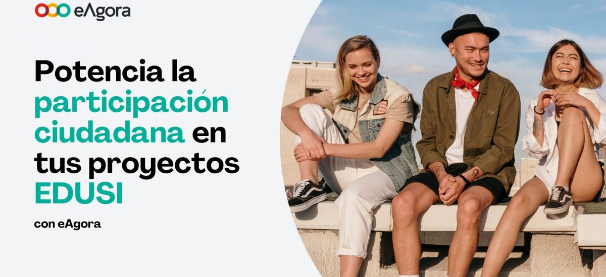 Potencia la participación ciudadana en tus proyectos EDUSI